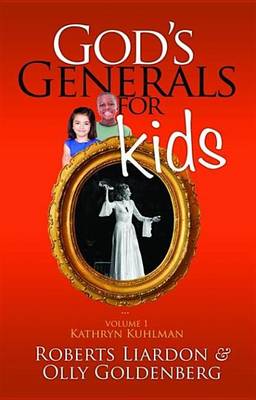 Cover of God's Generals for Kids/Kathryn Kuhlman