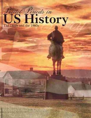 Book cover for Pivitol Periods in US History: The 1860s and the 1960s