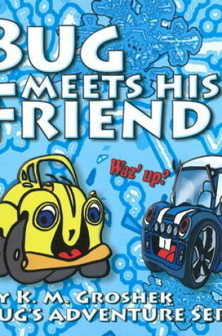 Cover of Bug Meetz His Friend