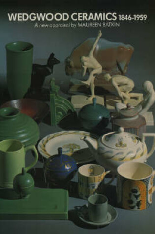 Cover of Wedgwood Ceramics, 1846-1959