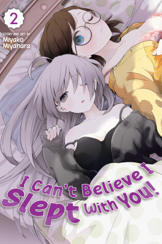 Cover of I Can't Believe I Slept With You! Vol. 2