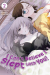 Book cover for I Can't Believe I Slept With You! Vol. 2