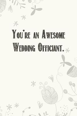 Book cover for You're An Awesome Wedding Officiant