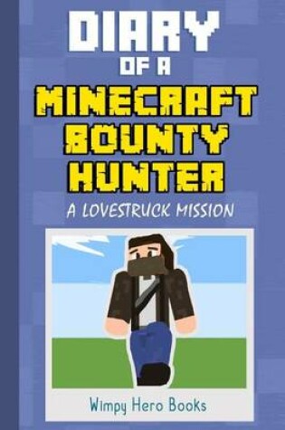 Cover of Diary of a Minecraft Bounty Hunter