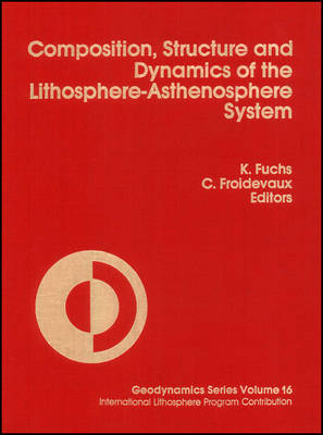 Book cover for The Composition, Structure, and Dynamics of the Lithosphere-Asthenosphere System