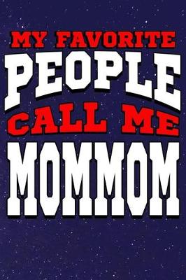 Book cover for My Favorite People Call Me Mommom