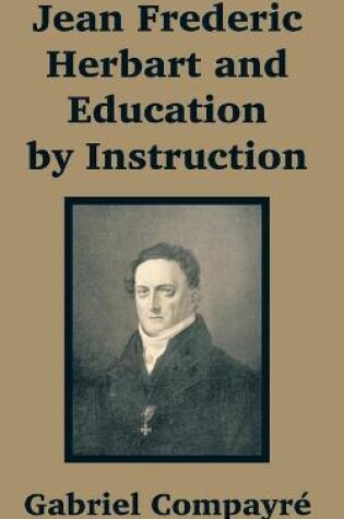 Cover of Jean Frederic Herbart and Education by Instruction