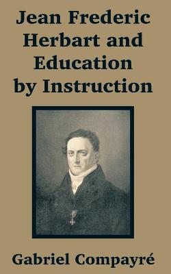 Book cover for Jean Frederic Herbart and Education by Instruction