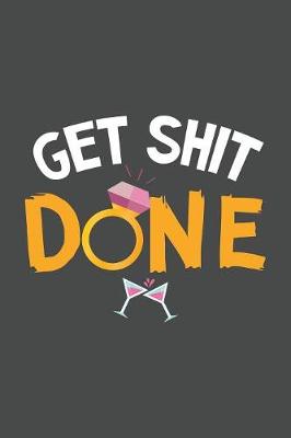 Book cover for Get Shit Done