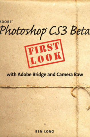 Cover of Adobe Photoshop CS3 Beta First Look with Adobe Bridge and Camera Raw