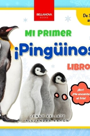 Cover of ¡Pingüinos! Mi Primer Libro