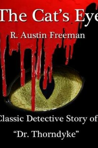 Cover of The Cat's Eye: Classic Detective Story of "Dr. Thornedyke"