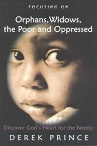 Cover of Orphans, Widows, the Poor and Oppressed