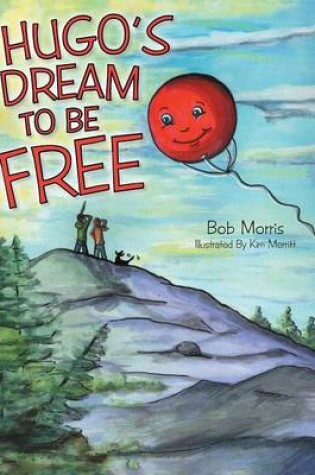Cover of Hugo's Dream to Be Free