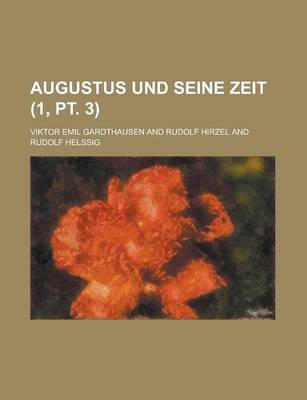 Book cover for Augustus Und Seine Zeit (1, PT. 3 )