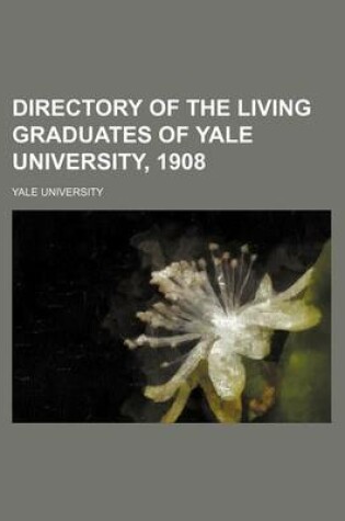 Cover of Directory of the Living Graduates of Yale University, 1908