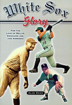 Book cover for White Sox Glory