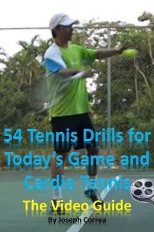 Cover of 54 Tennis Drills for Today's Game and Cardio Tennis