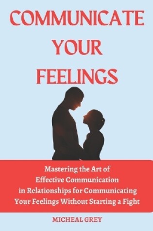 Cover of Communicate Your Feelings