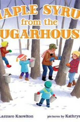 Cover of Maple Syrup from the Sugarhouse