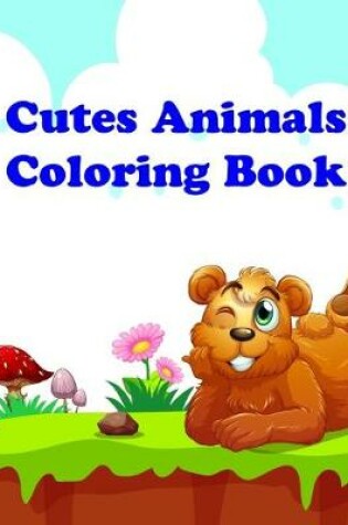 Cover of Cutes Animals Coloring Book