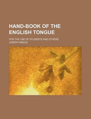 Book cover for Hand-Book of the English Tongue; For the Use of Students and Others