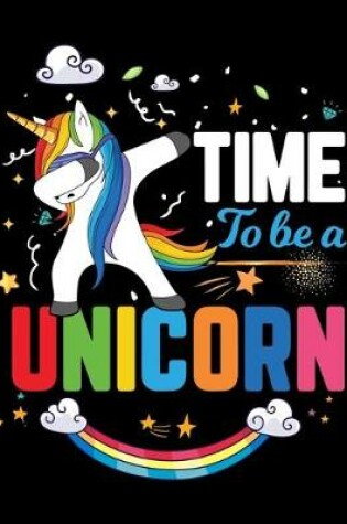 Cover of Time to be a unicorn