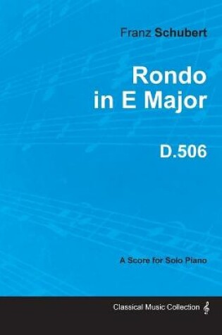 Cover of Rondo in E Major D.506 - For Solo Piano (1818)