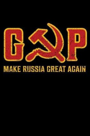 Cover of Gop. Make Russia Great Again