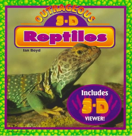 Book cover for Outrageous 3-D Reptiles