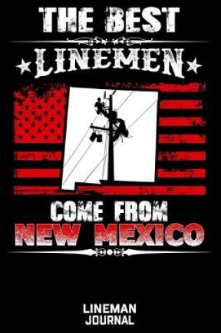 Cover of The Best Linemen Come From New Mexico Lineman Journal