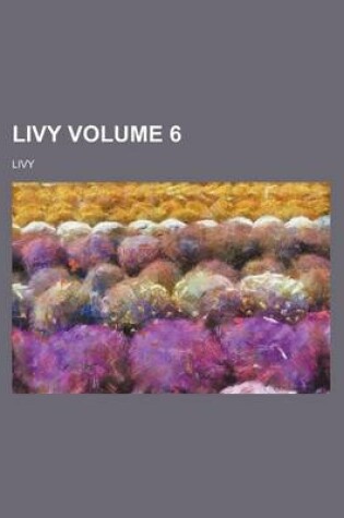 Cover of Livy Volume 6