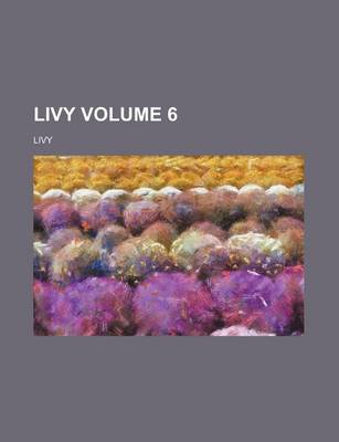 Book cover for Livy Volume 6