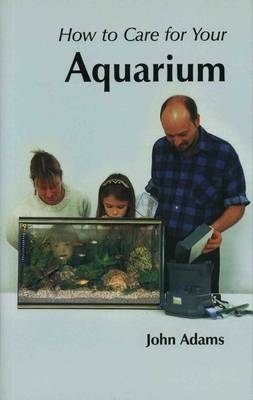 Cover of How to Care for Your Aquarium