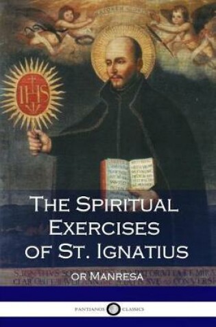 Cover of The Spiritual Exercises of St. Ignatius