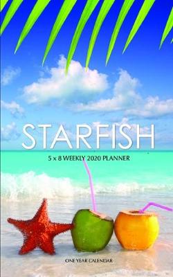 Book cover for Starfish 5 x 8 Weekly 2020 Planner