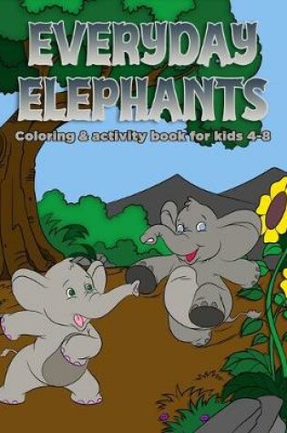 Cover of Everyday Elephants