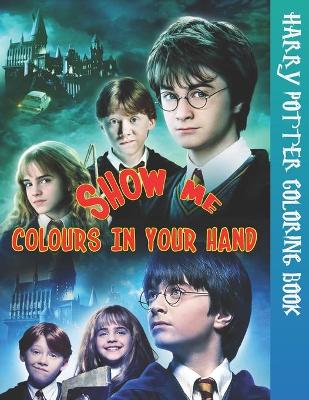 Book cover for Show Me Colours in Your Hand