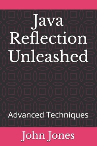 Cover of Java Reflection Unleashed