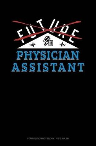 Cover of Future Physician Assistant