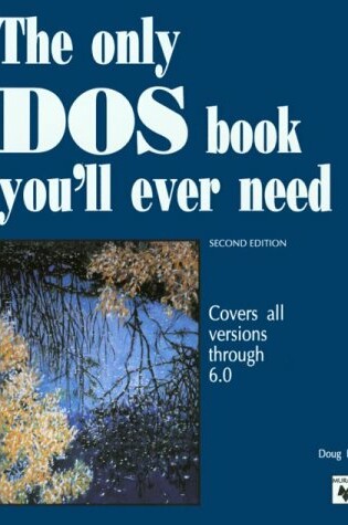 Cover of The Only DOS Book You'll Ever Need