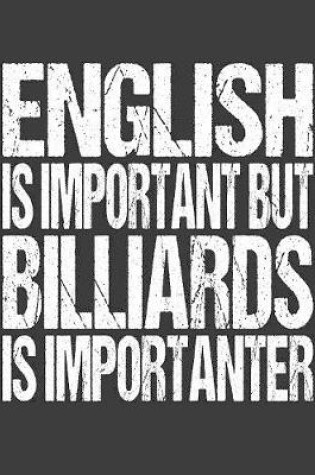 Cover of English Is Important But Billiards Is Importanter