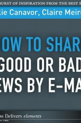 Cover of How to Share Good or Bad News by E-mail