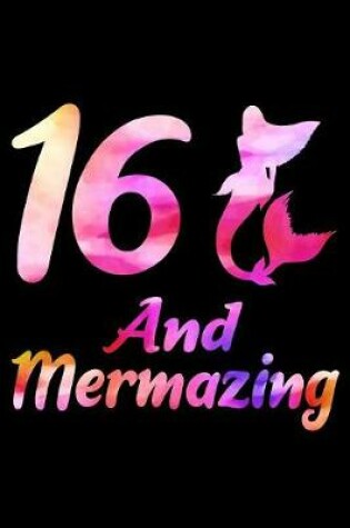Cover of 16 And Mermazing