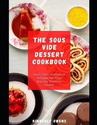 Book cover for The Sous Vide Dessert Cookbook