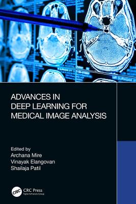 Cover of Advances in Deep Learning for Medical Image Analysis