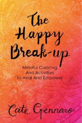 Cover of The Happy Break Up