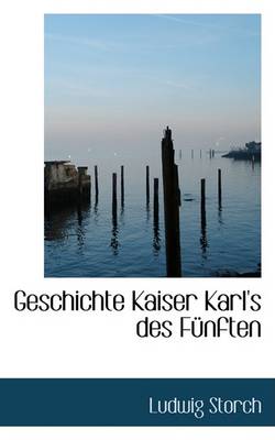 Book cover for Geschichte Kaiser Karl's Des Fa1/4nften