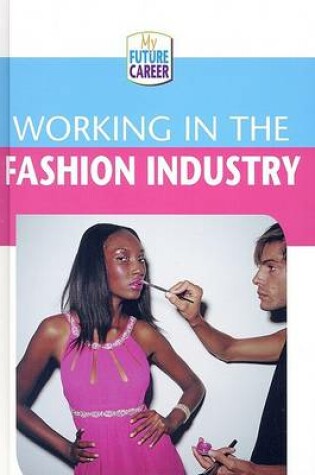 Cover of Working in the Fashion Industry
