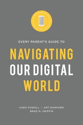 Book cover for Every Parent's Guide to Navigating our Digital World